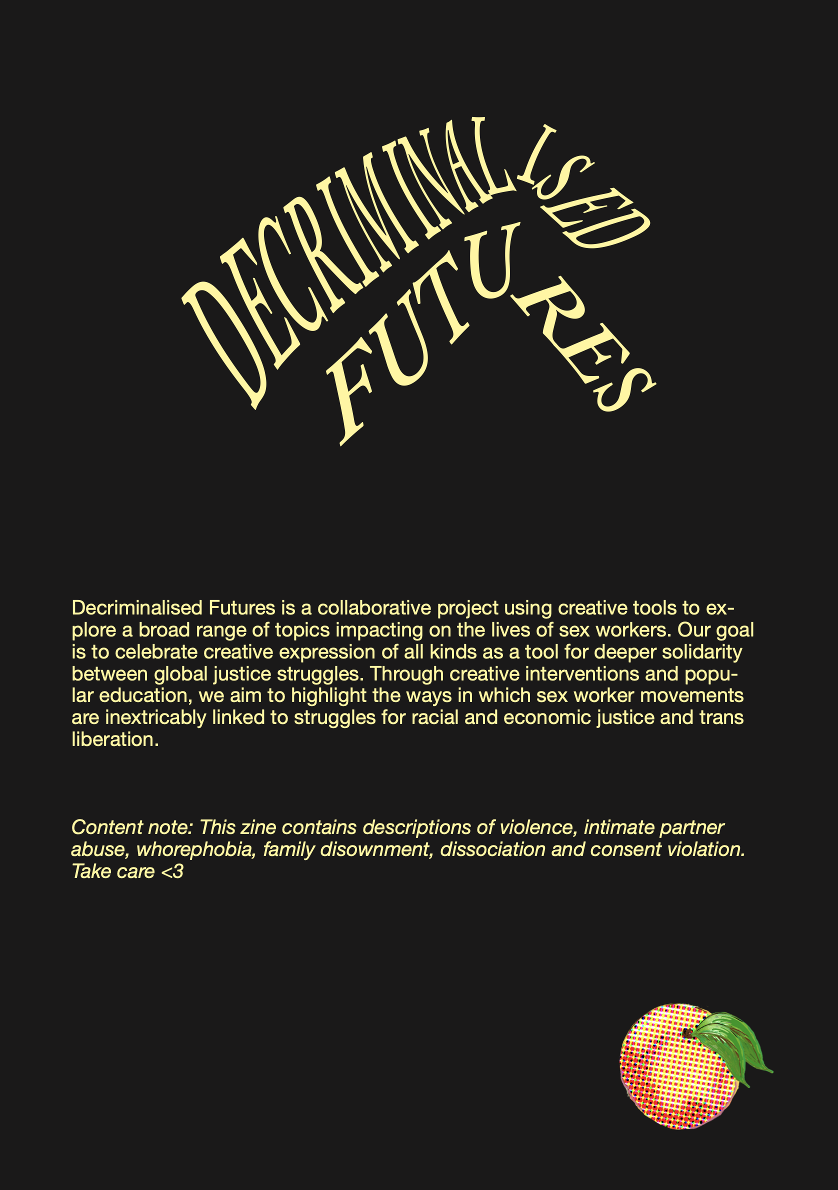 A black background with several paragraphs of yellow text from the second Writing Our Futures zine. In the bottom right hand corner is a small peach made up of purple, yellow and orange dots..